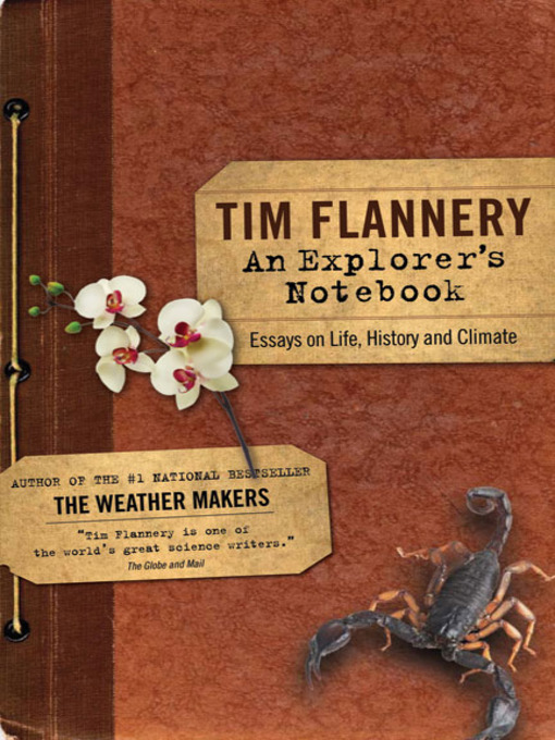 Title details for An Explorer's Notebook by Tim Flannery - Wait list